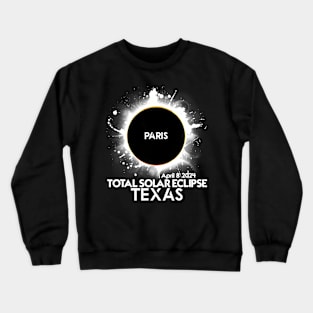 Total Solar Eclipse Paris Texas 2024 Totality Crewneck Sweatshirt